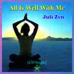 All Is Well With Me: Caribbean-style Meditation and Chant Music by Juli Zen - listed on Easy Gypsy Pagan + New-Age Mall