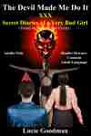 The Devil Made Me Do It: XXX Secret Diaries of a Very Bad Girl by Lucie Goodman - listed on Easy Gypsy Pagan + New-Age Mall